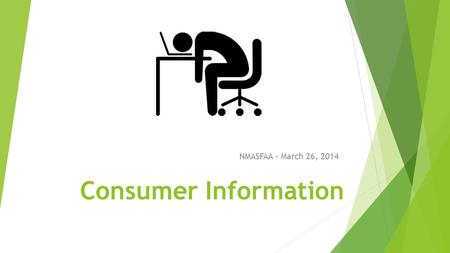 Consumer Information NMASFAA – March 26, 2014. FSA Assessment IFAP’s FSA Assessment page can help you to determine if you meet all the requirements.