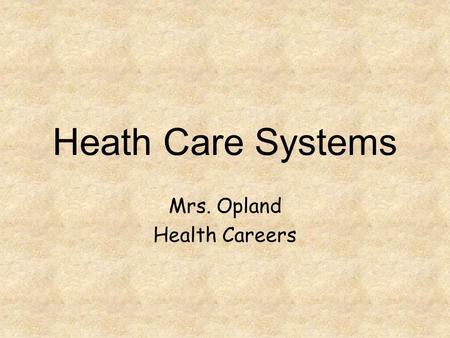 Mrs. Opland Health Careers
