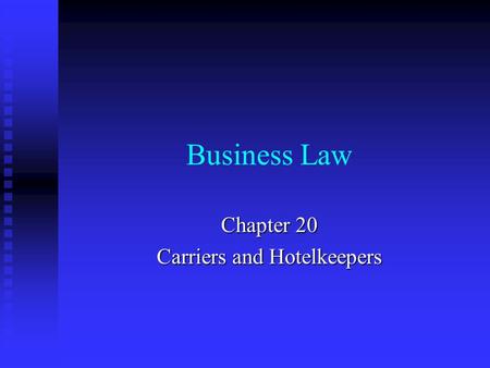 Chapter 20 Carriers and Hotelkeepers