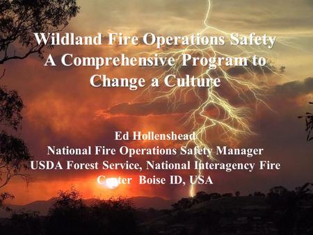Wildland Fire Operations Safety The Goal Error Resistance.