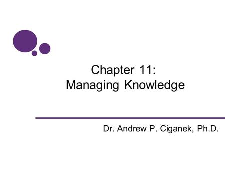 Chapter 11: Managing Knowledge