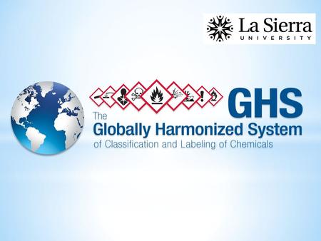 What is changing: Material Safety Data Sheet Requirements Global Harmonized System (GHS)