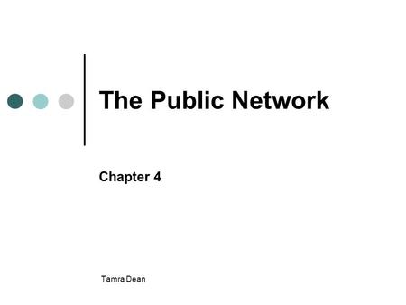 The Public Network Chapter 4 Tamra Dean.