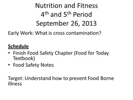 Nutrition and Fitness 4th and 5th Period September 26, 2013