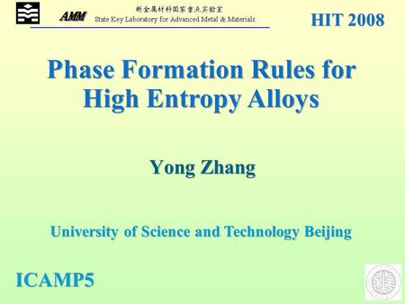 Acknowledgements Prof. GuoLiang Chen; Prof. Hywel A Davies; Prof. Peter K Liaw; Prof. George Smith; Prof. Zhaoping Lu; XueFei Wang; YunJun Zhou; FangJun.