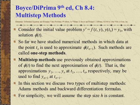 Boyce/DiPrima 9th ed, Ch 8.4: Multistep Methods Elementary Differential Equations and Boundary Value Problems, 9th edition, by William E. Boyce and Richard.