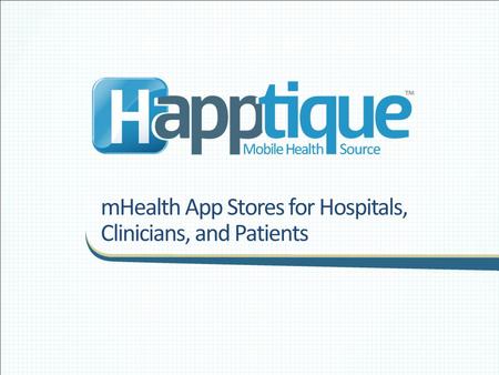 mHealth App Stores for Hospitals, Clinicians, and Patients