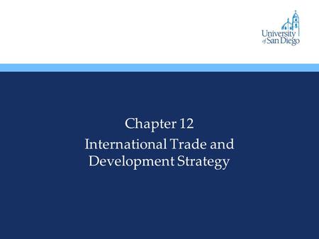 Chapter 12 International Trade and Development Strategy