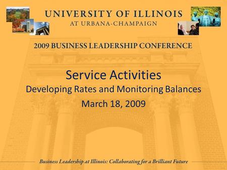 Service Activities Developing Rates and Monitoring Balances March 18, 2009.