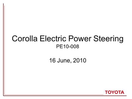 Corolla Electric Power Steering PE10-008 16 June, 2010.