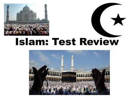 Islam: Test Review.