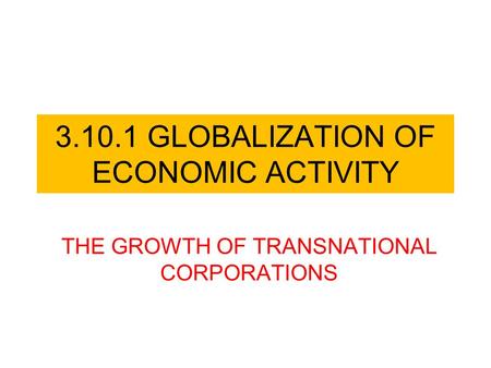 GLOBALIZATION OF ECONOMIC ACTIVITY