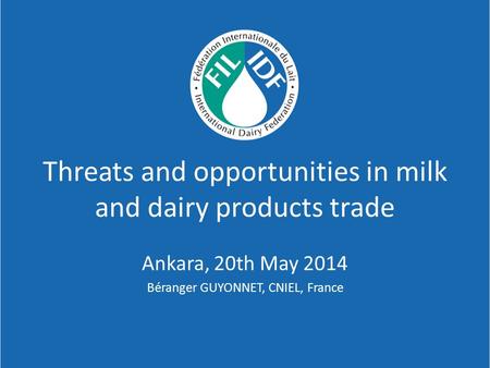 Threats and opportunities in milk and dairy products trade