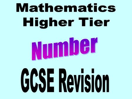 Higher Tier - Number revision Contents :Calculator questions Long multiplication & division Best buy questions Estimation Units Speed, Distance and.