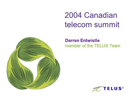 2004 Canadian telecom summit Darren Entwistle member of the TELUS Team.