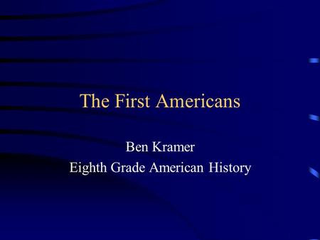 Ben Kramer Eighth Grade American History