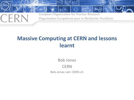 Massive Computing at CERN and lessons learnt