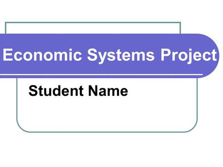 Economic Systems Project