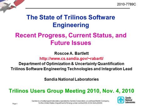 Page 1 The State of Trilinos Software Engineering Recent Progress, Current Status, and Future Issues Roscoe A. Bartlett