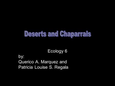 Ecology 6 by: Querico A. Marquez and Patricia Louise S. Regala.