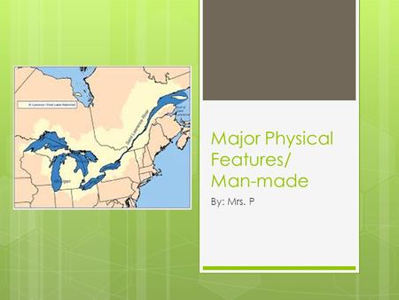 Major Physical Features/ Man-made