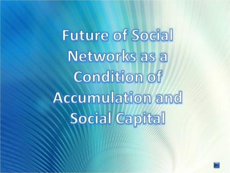 SOCIO-ECONOMIC DEVELOPMENT SOCIAL NETWORKS SOCIAL CAPITAL.