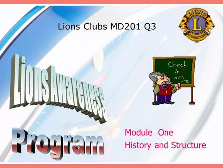 Lions Clubs MD201 Q3 Module One History and Structure.