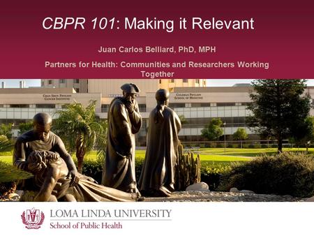 CBPR 101: Making it Relevant