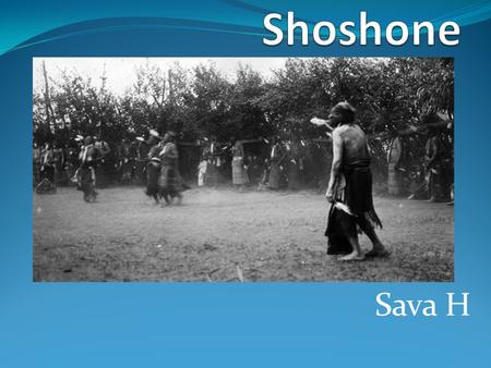 Shoshone Sava H.