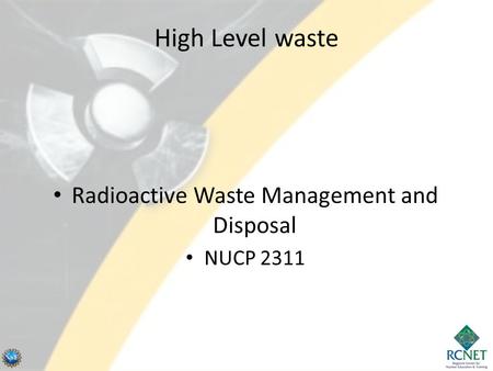 High Level waste Radioactive Waste Management and Disposal NUCP 2311.