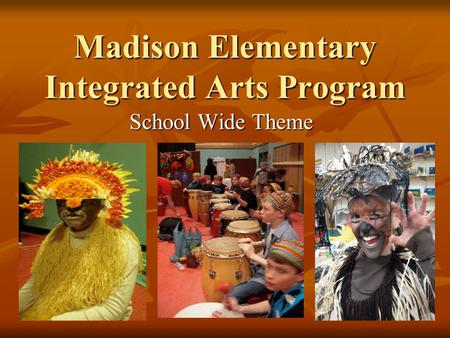 Madison Elementary Integrated Arts Program