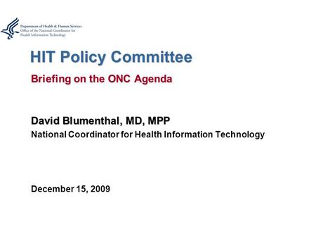 HIT Policy Committee Briefing on the ONC Agenda