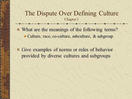 The Dispute Over Defining Culture Chapter 1