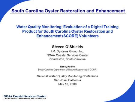 South Carolina Oyster Restoration and Enhancement Water Quality Monitoring: Evaluation of a Digital Training Product for South Carolina Oyster Restoration.