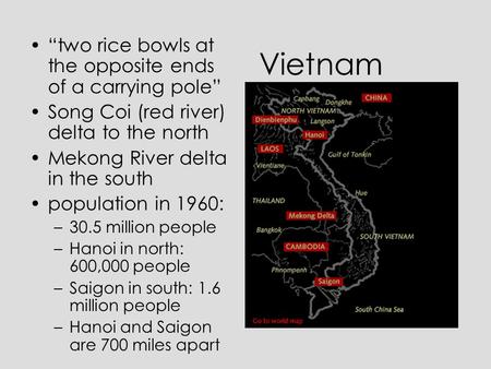 Vietnam “two rice bowls at the opposite ends of a carrying pole”