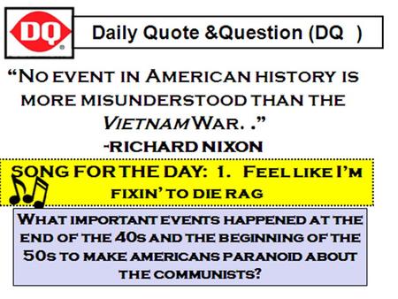 “No event in American History is more misunderst ood than the Vietnam War.” -Richard Nixon “No event in American History is more misunderst ood than the.
