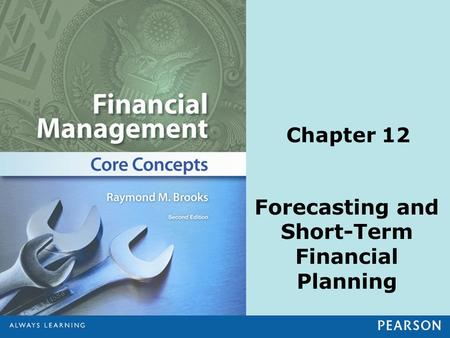 Forecasting and Short-Term Financial Planning Chapter 12.