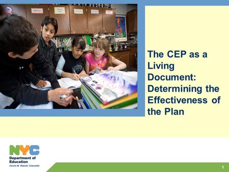 The CEP as a Living Document: Determining the Effectiveness of the Plan 1.
