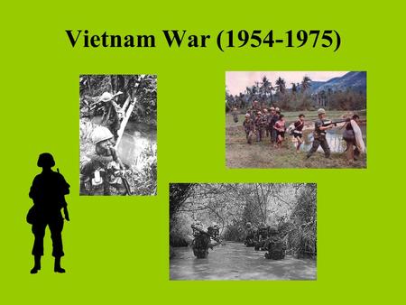 Vietnam War (1954-1975). 1500 miles north- south along coastline of Southeast Asia Coastal lowlands Swampy river deltas Plateaus Mountain Jungles.