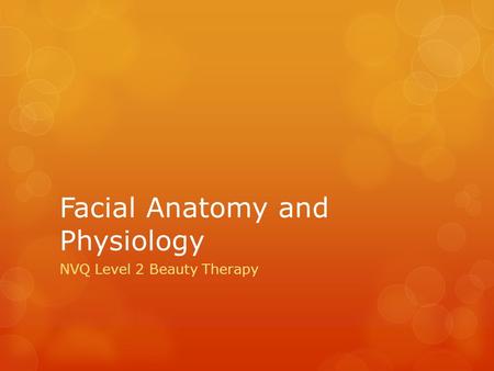 Facial Anatomy and Physiology