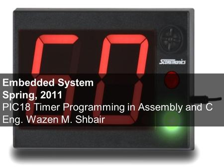 Today’s Lecture List the Timers of PIC18 and their associated registers Describe the various modes of the PIC18 timers Program the PIC18 timers in Assembly.