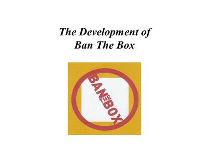 The Development of Ban The Box. Who came up with the term “Ban The Box”?