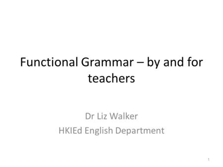 Functional Grammar – by and for teachers