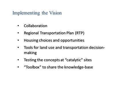 Collaboration Collaboration Regional Transportation Plan (RTP) Regional Transportation Plan (RTP) Housing choices and opportunities Housing choices and.