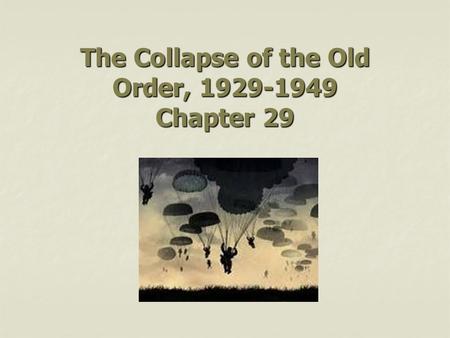 The Collapse of the Old Order, Chapter 29