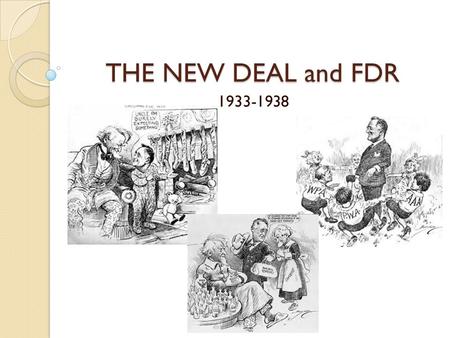 THE NEW DEAL and FDR 1933-1938.