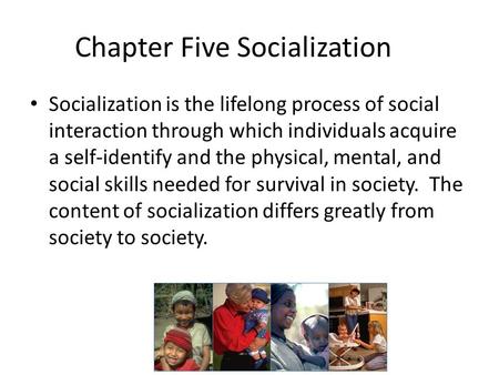 Chapter Five Socialization