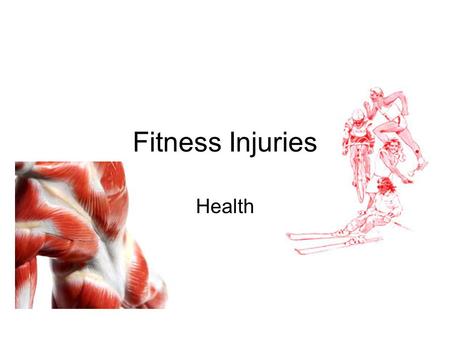 Fitness Injuries Health.