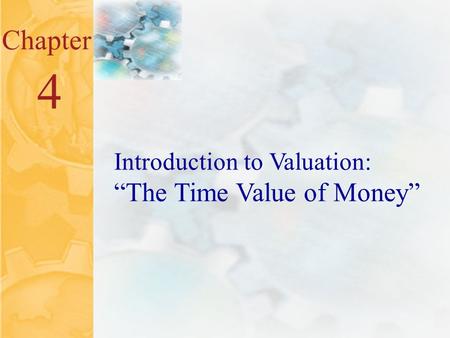 McGraw-Hill/Irwin ©2001 The McGraw-Hill Companies All Rights Reserved 4.0 Chapter 4 Introduction to Valuation: “The Time Value of Money”