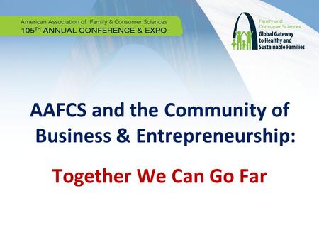 AAFCS and the Community of Business & Entrepreneurship: Together We Can Go Far.
